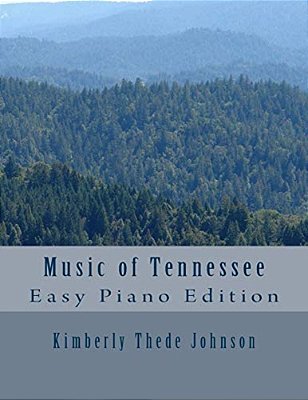 Music Of Tennessee: Easy Piano Edition-..