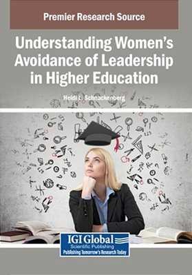 Understanding Women's Avoidance Of Leadership In Higher Education-..