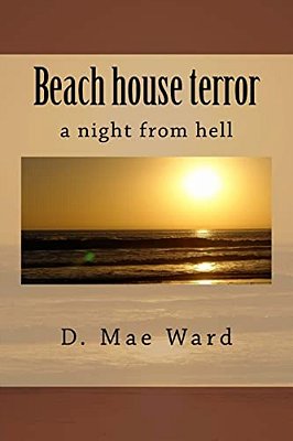 Beach House Terror: A Night From Hell-..