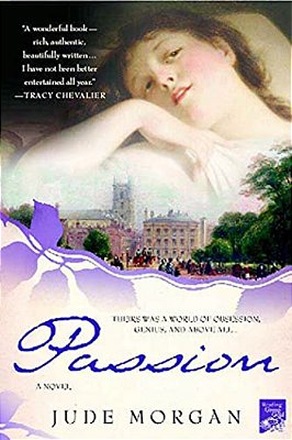 Passion: A Novel Of The Romantic Poets-..