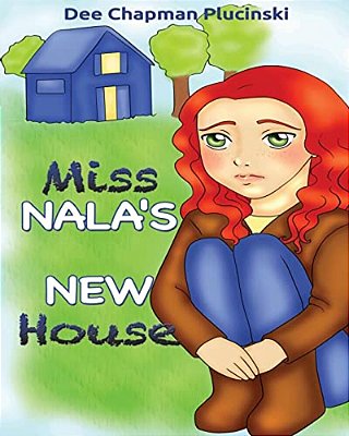 Miss Nala's New House-..
