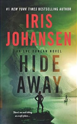 Hide Away: An Eve Duncan Novel-..