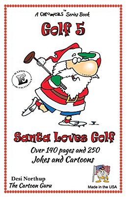 Santa Loves Golf: Jokes & Cartoons In Black And White-..
