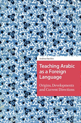Teaching Arabic As A Foreign Language: Origins, Developments And Current Directions-..