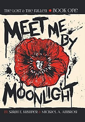 Meet Me By Moonlight: The Lost & The Fallen: Book One-..