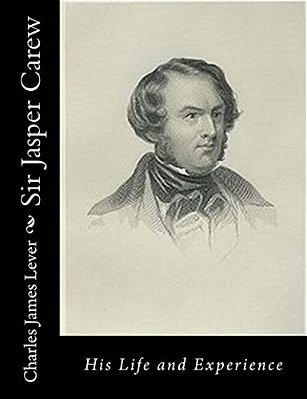 Sir Jasper Carew: His Life And Experience-..