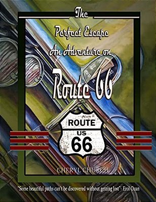 The Perfect Escape An Adventure On Route 66: Road Trip-..