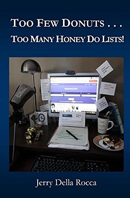 Too Few Donuts...: Too Many Honey Do Lists!-..