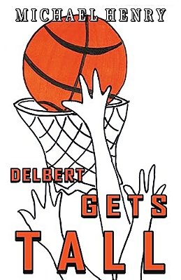 Delbert Gets Tall-..