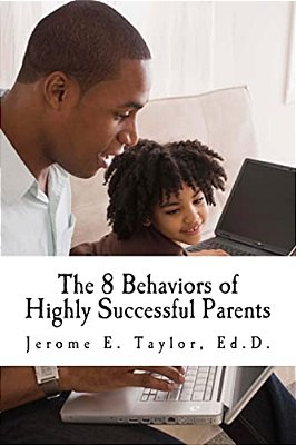 The 8 Behaviors Of Highly Successful Parents-..