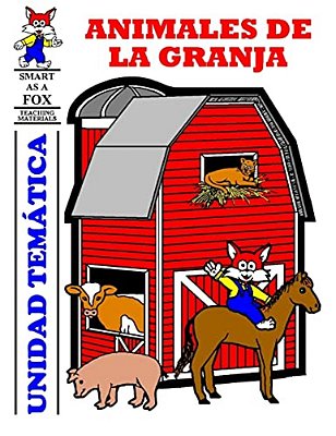 Animales De La Granja Unidad Tematica: Farm Animal Thematic Unit In Spanish-..
