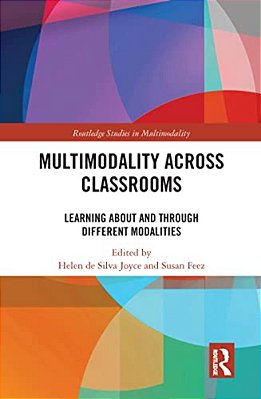 Multimodality Across Classrooms: Learning About And Through Different Modalities-..