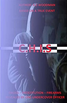 C. H. I. S: Revealed By One Undercover Officer-..