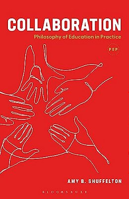 Collaboration: Philosophy Of Education In Practice-..