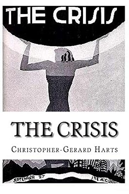 The Crisis: An Anthology Of The Works By Christopher Gerard-..