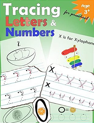 Tracing Letters And Numbers For Preschool: Kindergarten Tracing Workbook-..