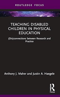 Teaching Disabled Children In Physical Education: (Dis)connections Between Research And Practice-..