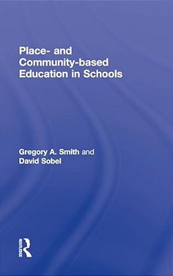 Place- And Community-Based Education In Schools-..