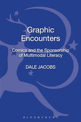 Graphic Encounters: Comics And The Sponsorship Of Multimodal Literacy-..
