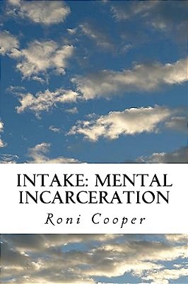 Intake: Mental Incarceration-..