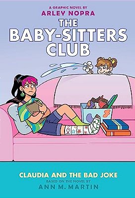 Claudia And The Bad Joke: A Graphic Novel (The Baby-Sitters Club #15)-..