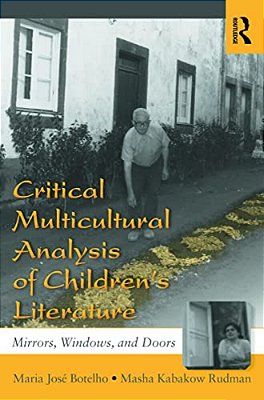 Critical Multicultural Analysis Of Children's Literature: Mirrors, Windows, And Doors-..