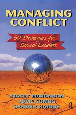 Managing Conflict: 50 Strategies For School Leaders-..