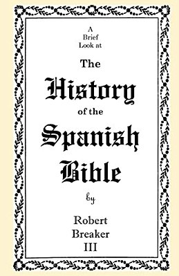 A Brief Look At The History Of The Spanish Bible-..