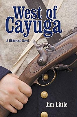 West Of Cayuga: A Historical Novel-..