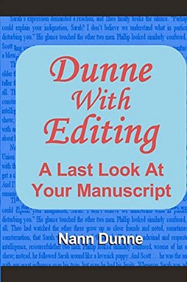 Dunne With Editing: A Last Look At Your Manuscript-..