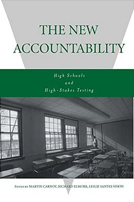 The New Accountability: High Schools And High-Stakes Testing-..