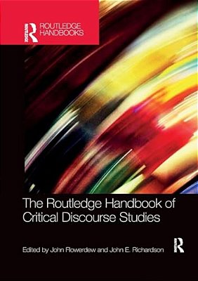 The Routledge Handbook Of Critical Discourse Studies-..
