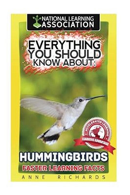 Everything You Should Know About: Hummingbirds-..