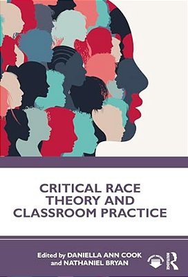 Critical Race Theory And Classroom Practice-..