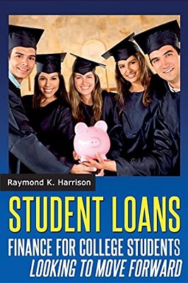 Student Loans: Finance For College Students Looking To Move Forward-..