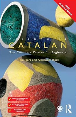 Colloquial Catalan: A Complete Course For Beginners-..
