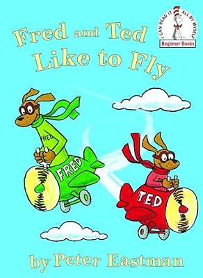 Fred And Ted Like To Fly-..