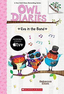Eva In The Band: A Branches Book (Owl Diaries #17): Volume 17-..