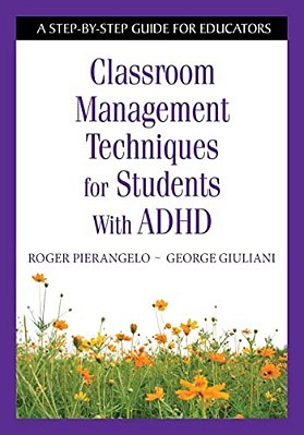 Classroom Management Techniques For Students With Adhd: A Step-By-step Guide For Educators-..