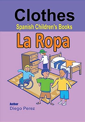 Spanish Children's Books: Clothes-..