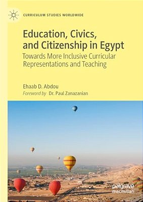 Education, Civics, And Citizenship In Egypt: Towards More Inclusive Curricular Representations And Teaching-..