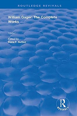 William Gager: The Complete Works-..
