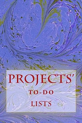 Projects' To-Do Lists: Stay Organized (50 Projects)-..