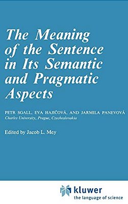 The Meaning Of The Sentence In Its Semantic And Pragmatic Aspects-..