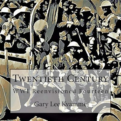 Twentieth Century: Wwi Reenvisioned Fourteen-..