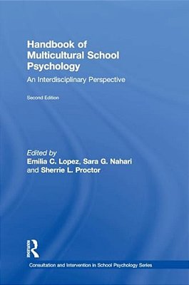 Handbook Of Multicultural School Psychology: An Interdisciplinary Perspective-..