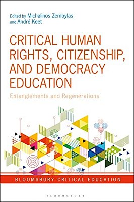Critical Human Rights, Citizenship, And Democracy Education: Entanglements And Regenerations-..