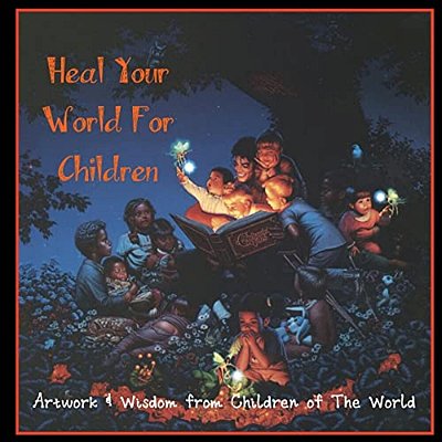 Heal Your World For Children-..