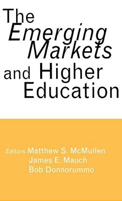 The Emerging Markets And Higher Education: Development And Sustainability-..