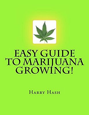 Easy Guide To Marijuana Growing!-..